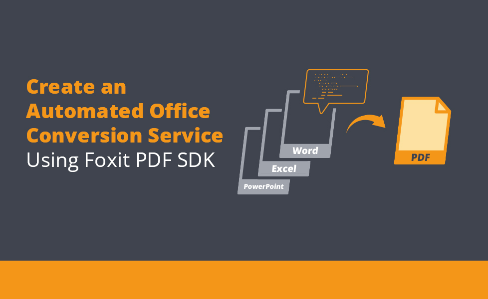 Create an Automated Office Conversion Service Using Foxit PDF SDK