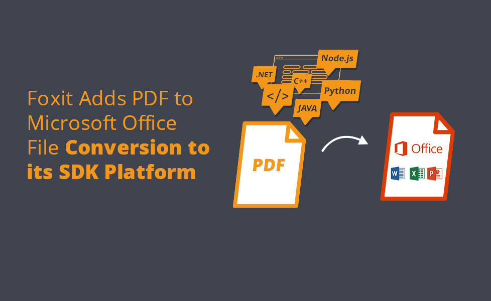 Foxit Adds PDF to Microsoft Office File Conversion to its SDK Platform