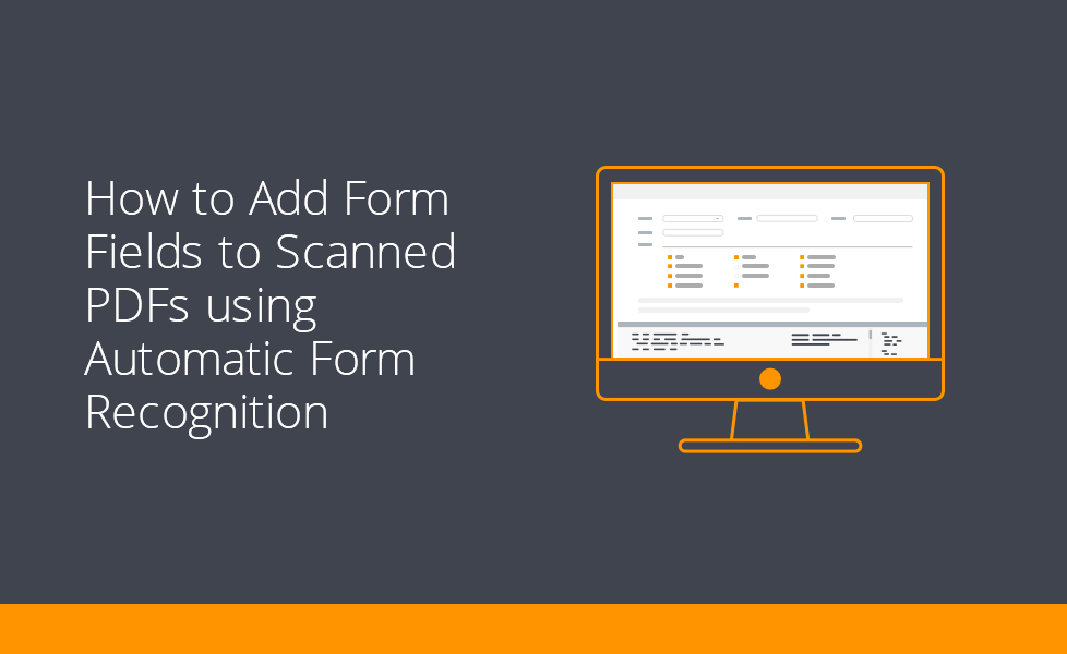 How to Add Form Fields to Scanned PDFs using Automatic Form Recognition