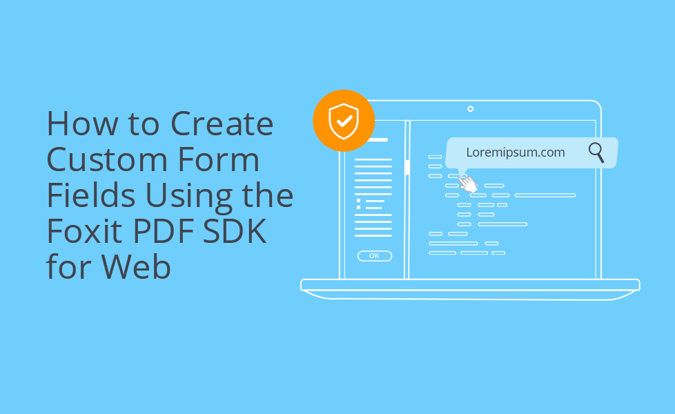 How to Create Custom Form Fields Using the Foxit PDF SDK for Web