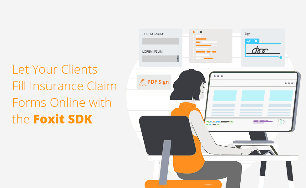 Let Your Clients Fill Insurance Claim Forms Online with the Foxit SDK